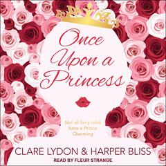 Once Upon a Princess  Audiobook, by Clare Lydon