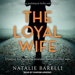The Loyal Wife Audiobook, by Natalie Barelli