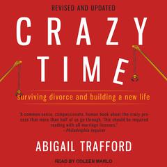 Crazy Time: Surviving Divorce and Building a New Life Audiobook, by Abigail Trafford