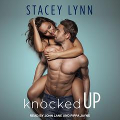 Knocked Up Audiobook, by Stacey Lynn