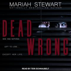 Dead Wrong Audiobook, by Mariah Stewart