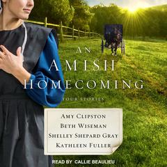 An Amish Homecoming: Four Stories Audiobook, by 