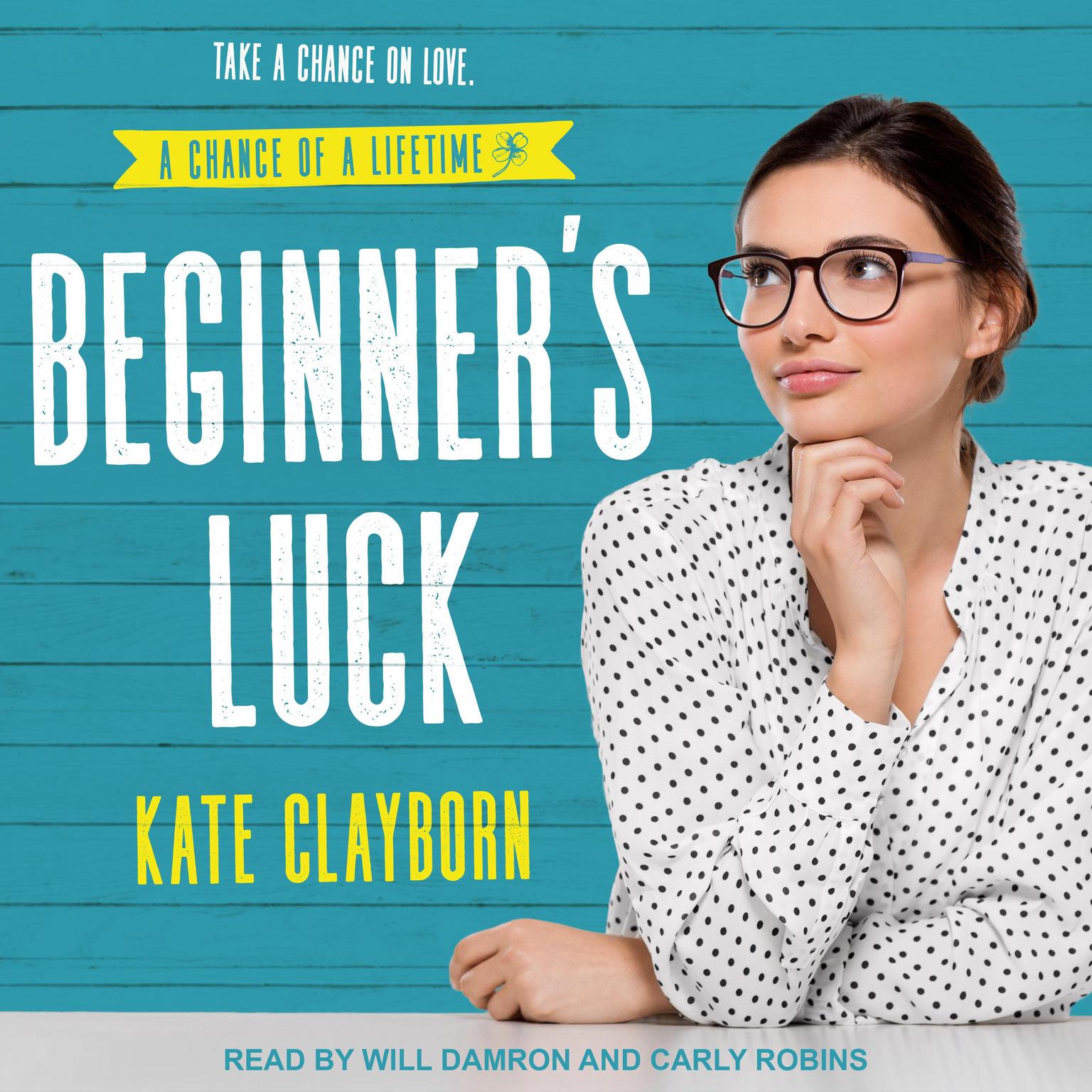 Beginners Luck Audiobook, by Kate Clayborn