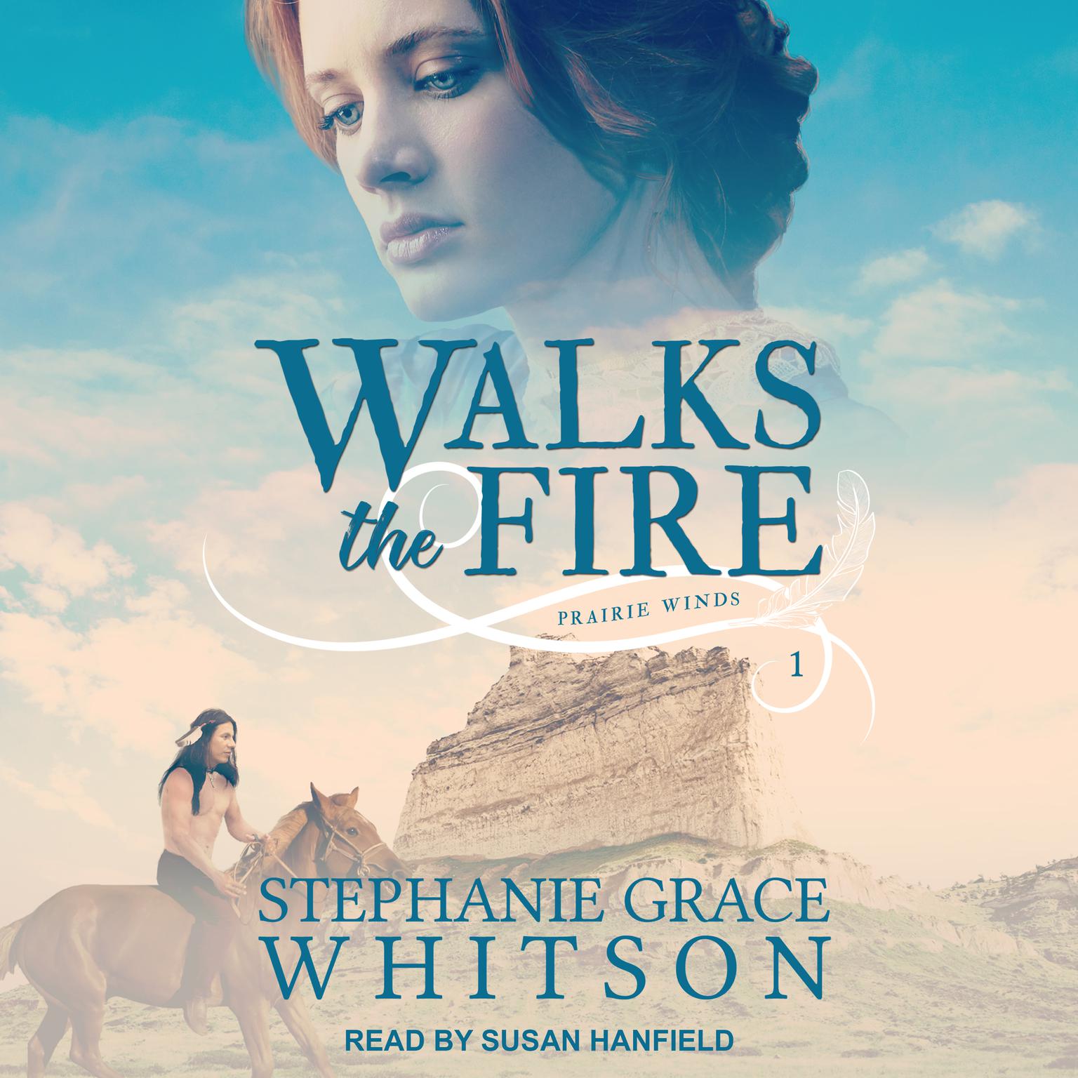 Walks the Fire Audiobook, by Stephanie Grace Whitson