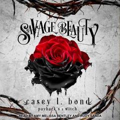 Savage Beauty Audiobook, by Casey L. Bond