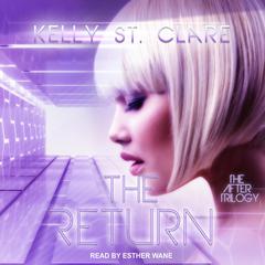 The Return Audiobook, by Kelly St. Clare