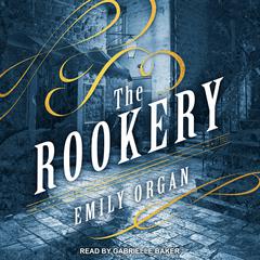 The Rookery Audiobook, by Emily Organ