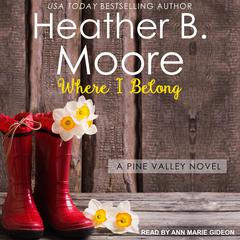 Where I Belong Audiobook, by Heather B. Moore