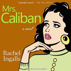 Mrs. Caliban Audiobook, by Rachel Ingalls