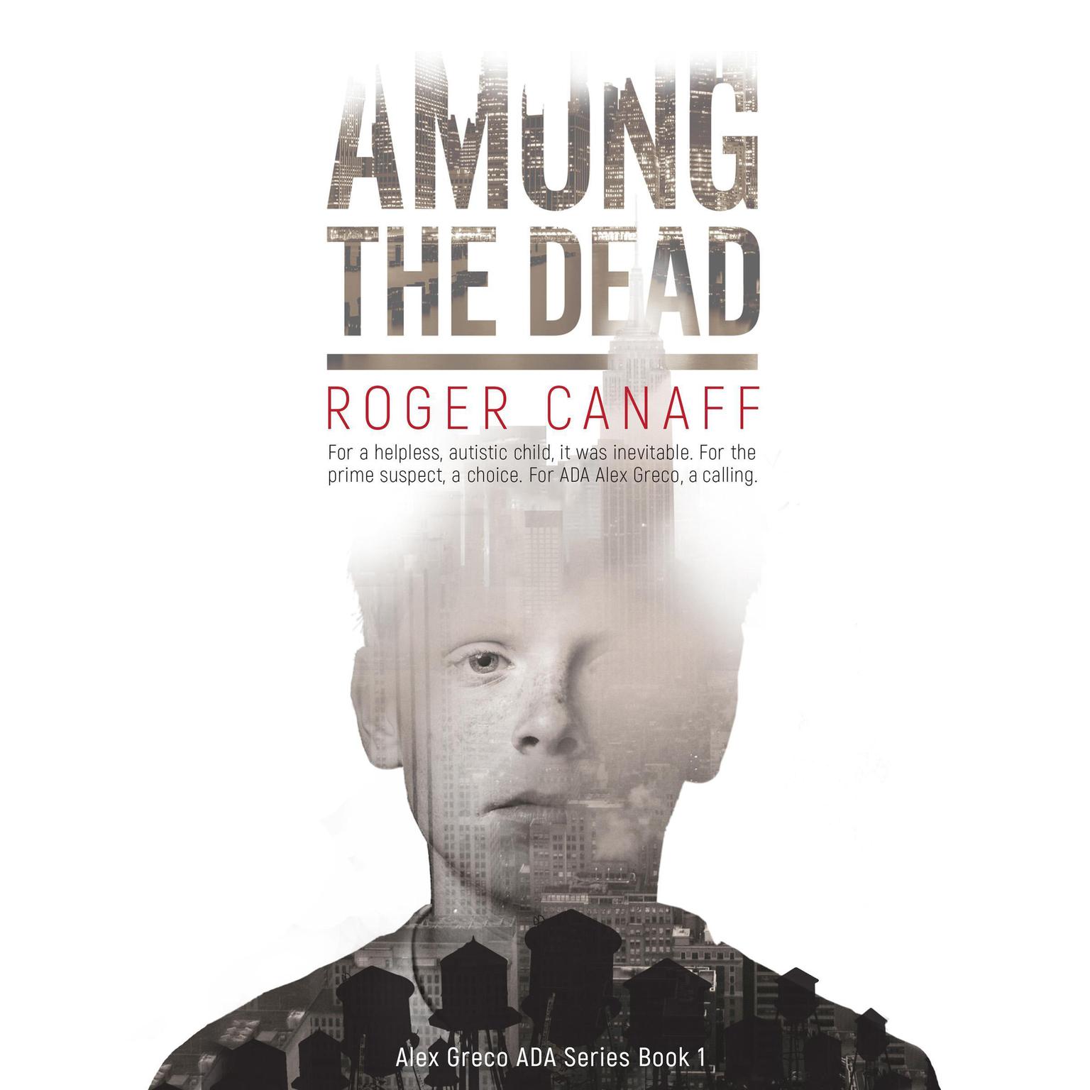 Among the Dead Audiobook, by Roger A. Canaff
