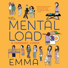 The Mental Load: A Feminist Comic Audiobook, by Emma 