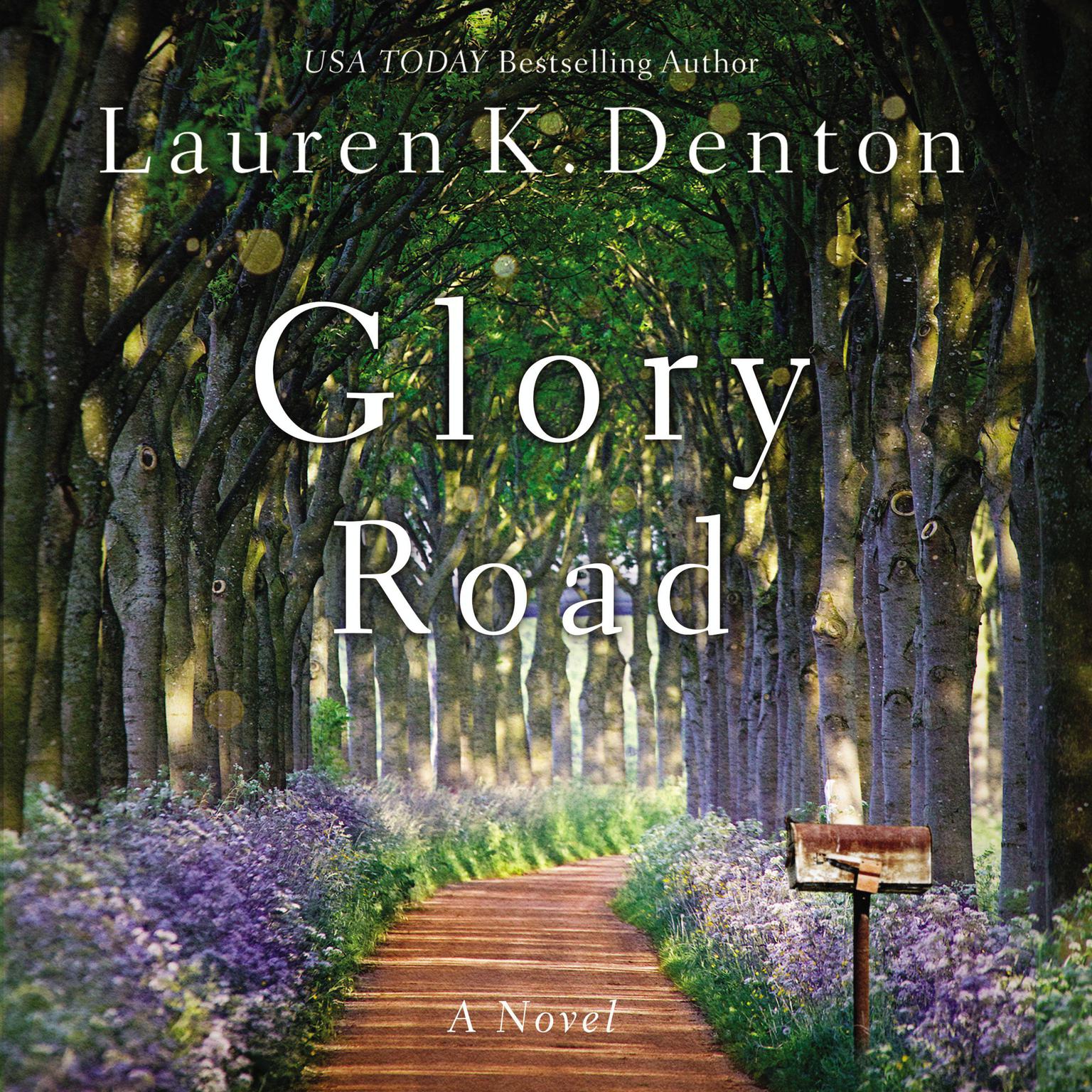 Glory Road Audiobook, by Lauren K. Denton