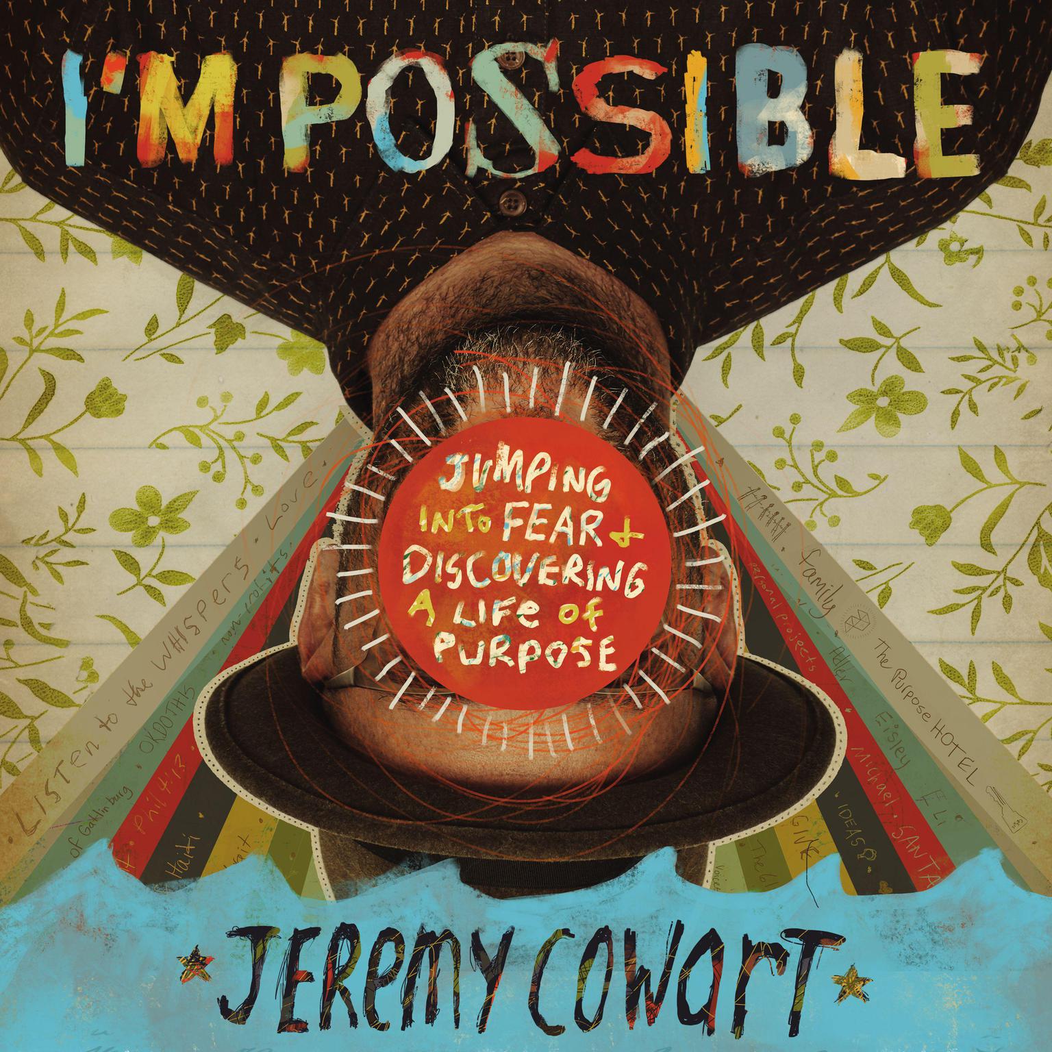 Im Possible: Jumping into Fear and Discovering a Life of Purpose Audiobook, by Jeremy Cowart
