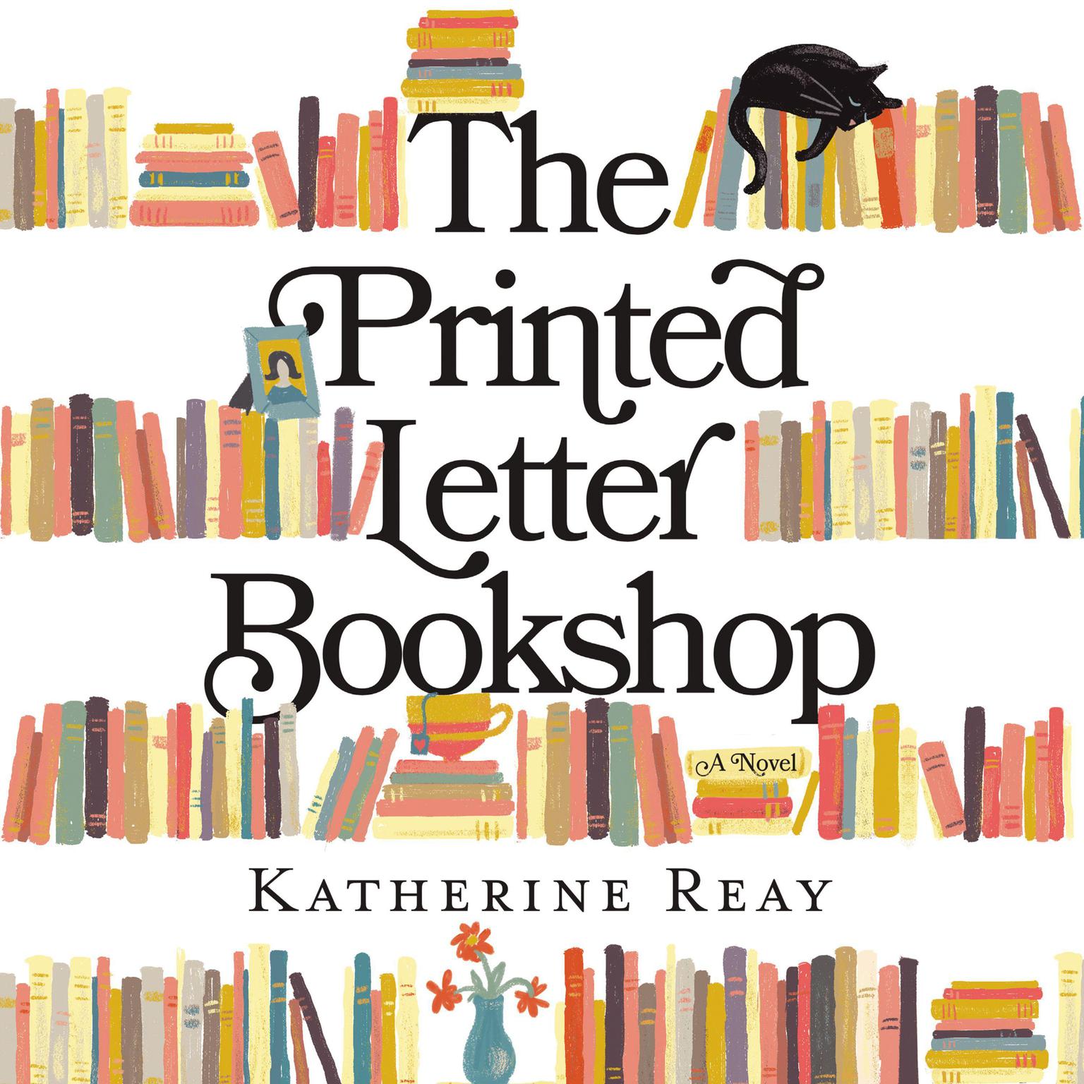 The Printed Letter Bookshop Audiobook, by Katherine Reay