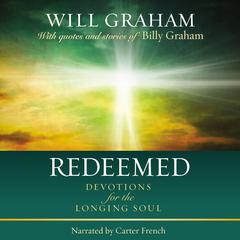 Redeemed: Devotions for the Longing Soul Audiobook, by Will Graham