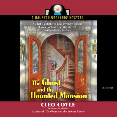 The Ghost and the Haunted Mansion Audiobook, by Cleo Coyle