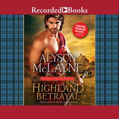 Highland Betrayal Audiobook, by Alyson McLayne