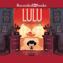 Lulu Is Getting a Sister: (Who WANTS Her? Who NEEDS Her?) Audiobook, by Judith Viorst