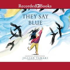 They Say Blue Audiobook, by Jillian Tamaki