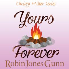 Yours Forever Audiobook, by Robin Jones Gunn