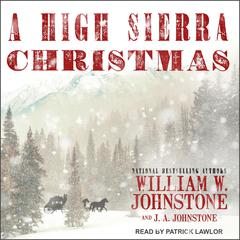A High Sierra Christmas Audiobook, by J. A. Johnstone