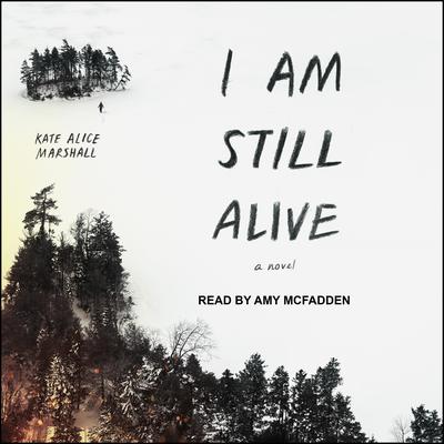 I Am Still Alive Audiobook, by Kate Alice Marshall