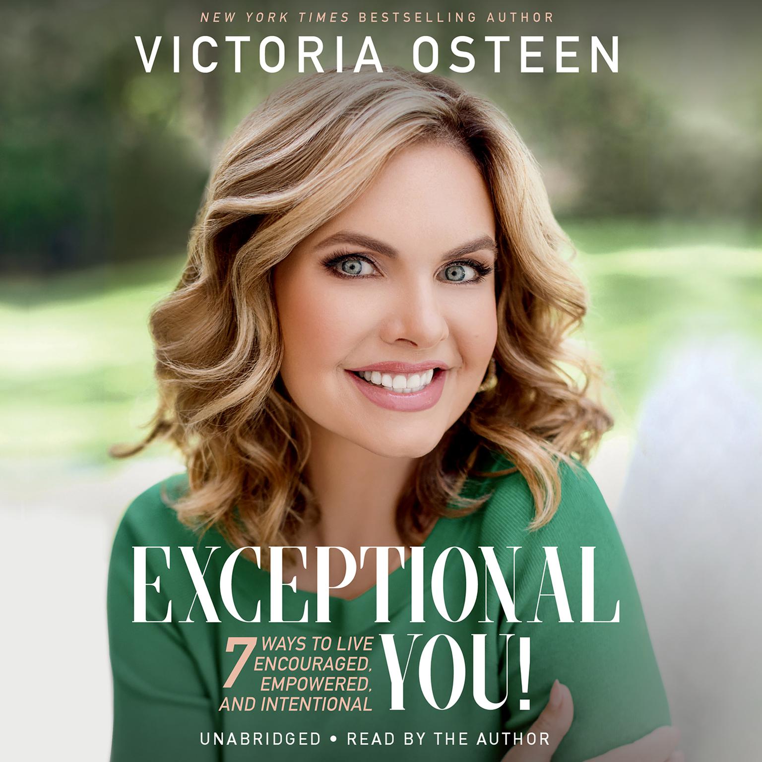 Exceptional You!: 7 Ways to Live Encouraged, Empowered, and Intentional Audiobook, by Victoria Osteen
