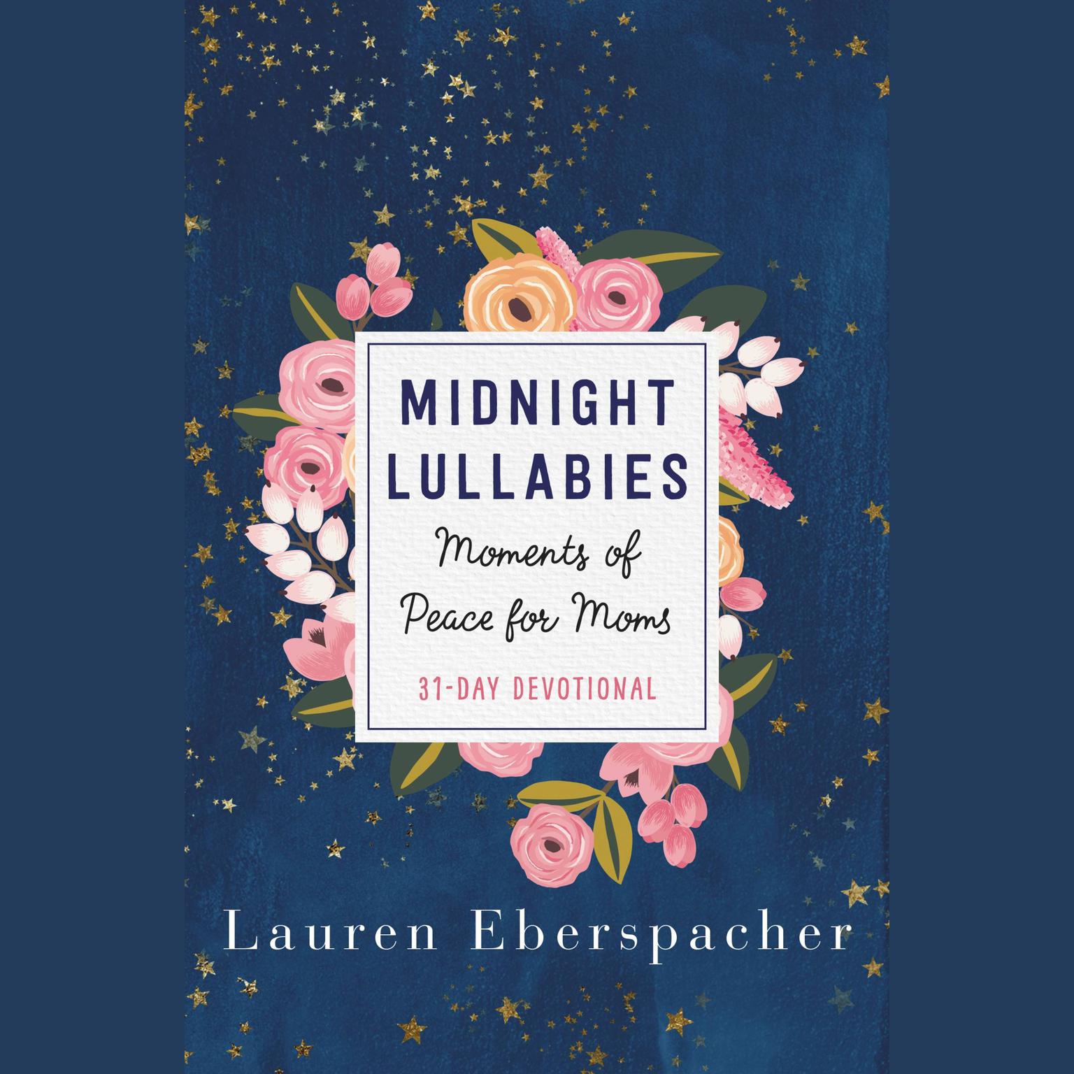 Midnight Lullabies: Moments of Peace for Moms Audiobook, by Lauren Eberspacher