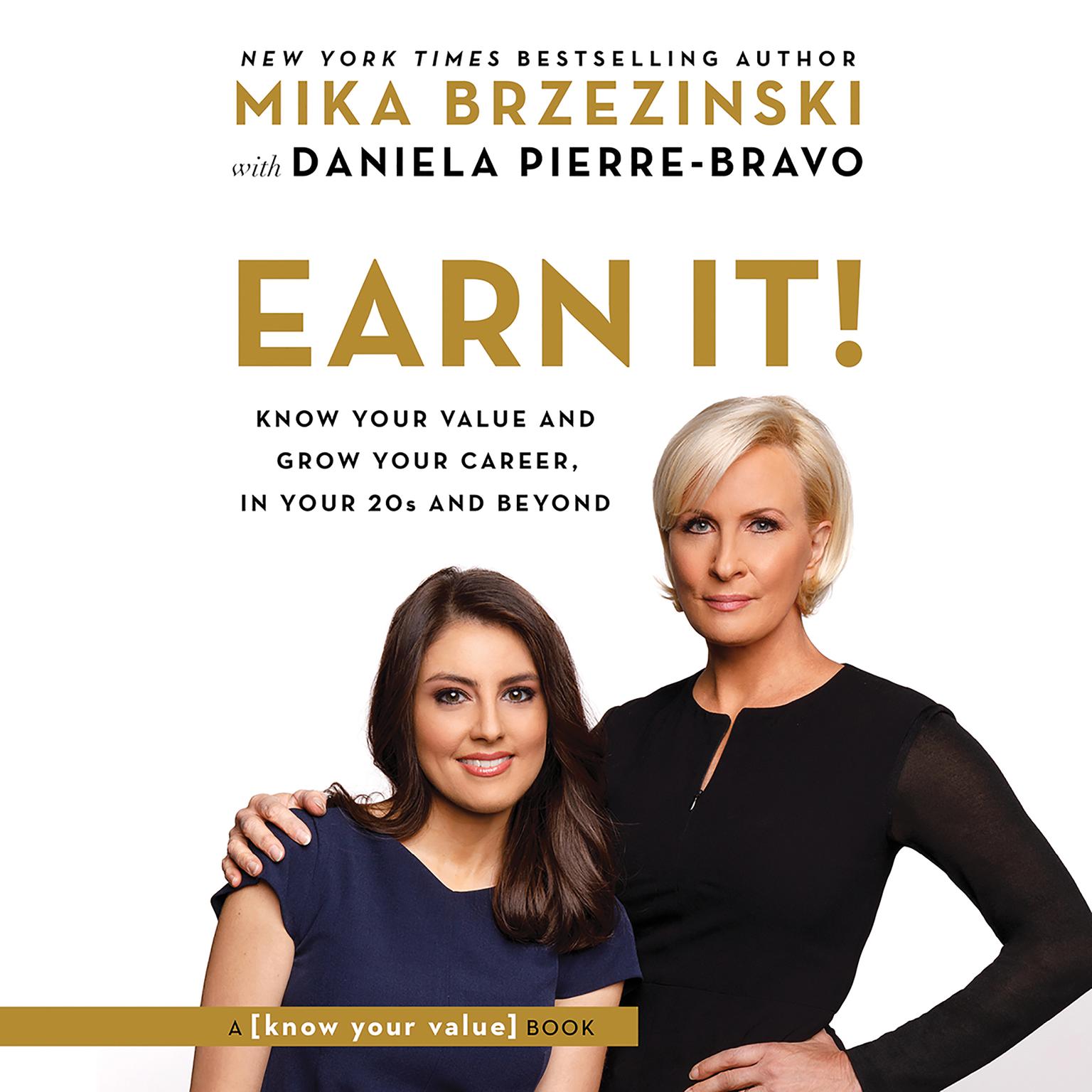 Earn It!: Know Your Value and Grow Your Career, in Your 20s and Beyond Audiobook