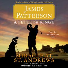 Miracle at St. Andrews: A Novel Audiobook, by James Patterson