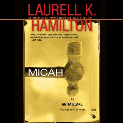 Micah: An Anita Blake, Vampire Hunter Novel Audiobook, by Laurell K. Hamilton