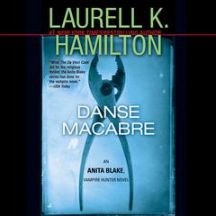 Danse Macabre: An Anita Blake, Vampire Hunter Novel Audiobook, by 