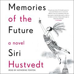 Memories of the Future: A Novel Audiobook, by Siri Hustvedt