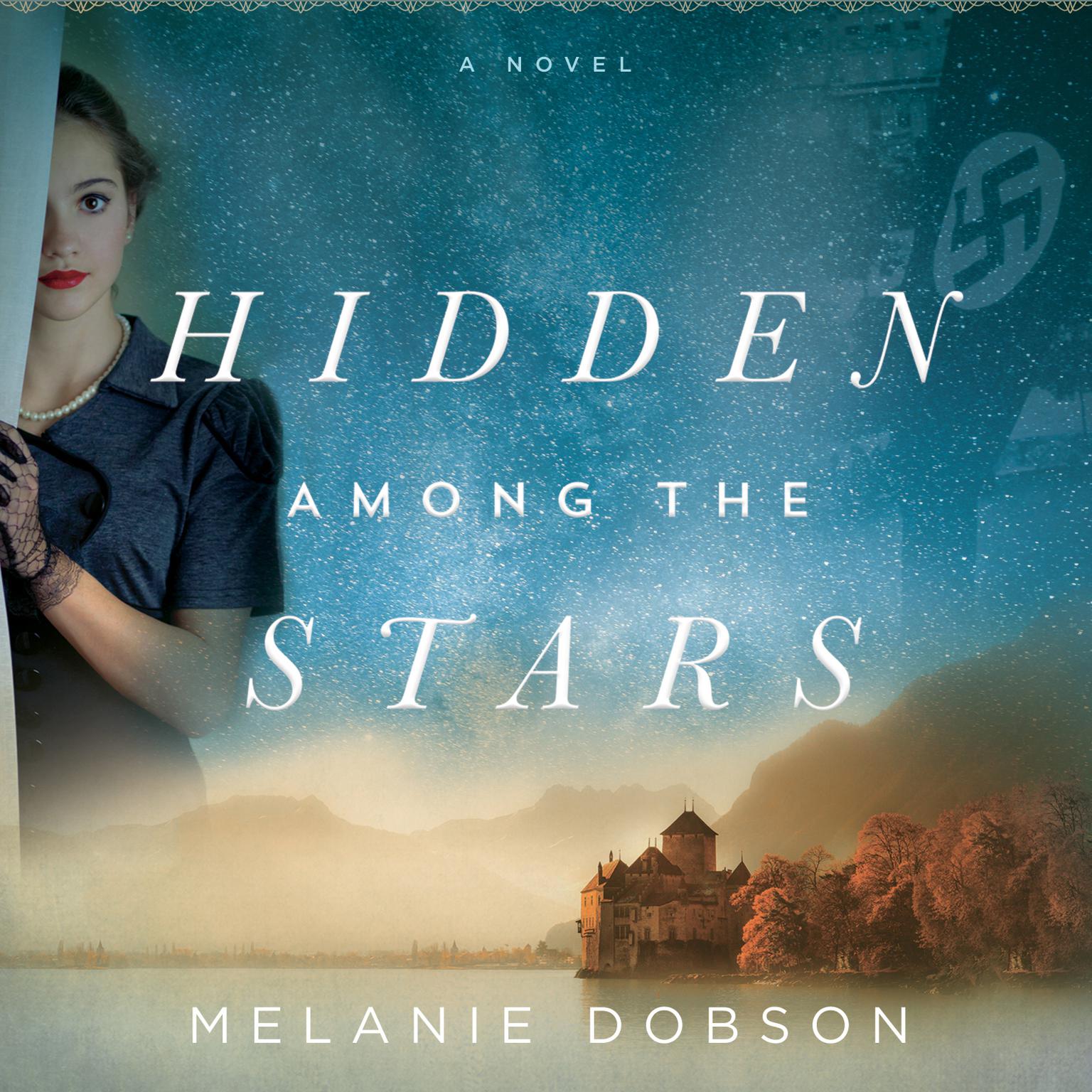 Hidden Among the Stars Audiobook, by Melanie Dobson