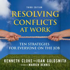 Resolving Conflicts at Work: Ten Strategies for Everyone on the Job Audiobook, by Joan Goldsmith