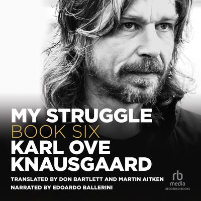 My Struggle, Book 6 Audiobook, by Karl Ove Knausgaard