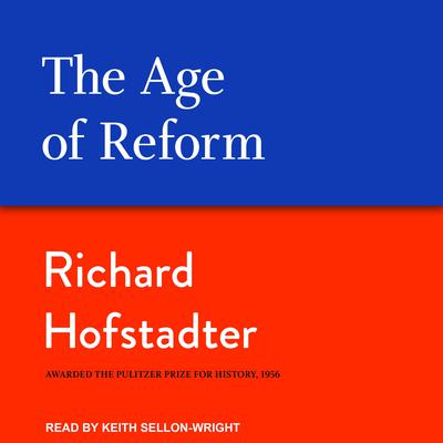The Age of Reform Audiobook, by Richard Hofstadter