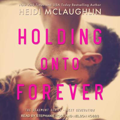 Holding Onto Forever Audiobook, by Heidi McLaughlin