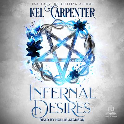 Infernal Desires Audiobook, by Kel Carpenter