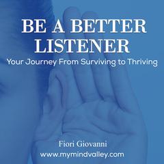 Be a Better Listener  Audiobook, by 