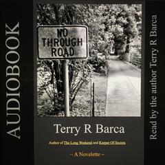 No Through Road Audiobook, by Terry R. Barca