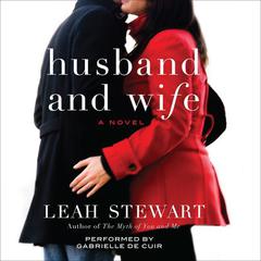 Husband and Wife: A Novel Audiobook, by Leah Stewart