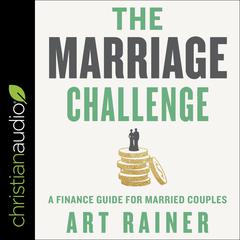 The Marriage Challenge: A Finance Guide for Married Couples Audiobook, by Art Rainer