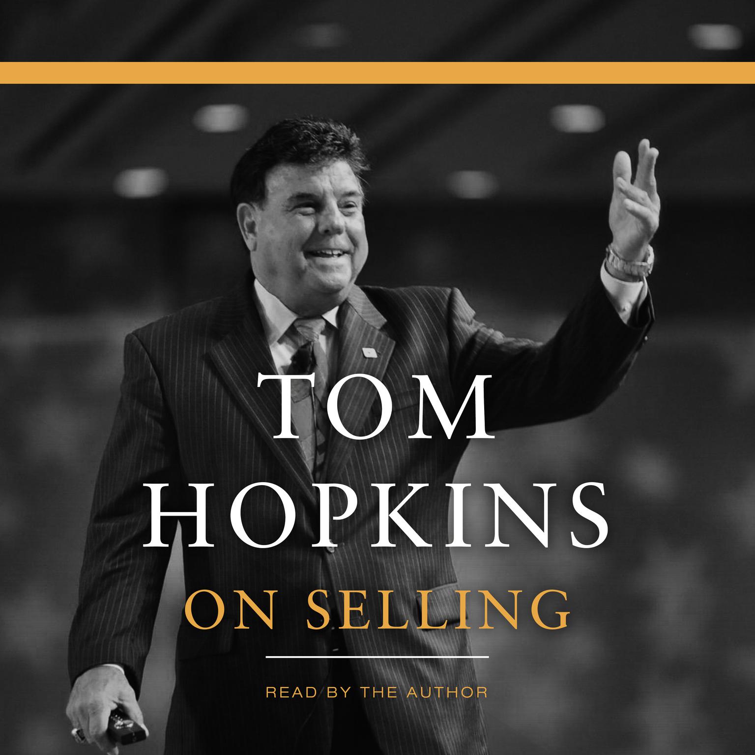 Tom Hopkins on Selling Audiobook, by Tom Hopkins