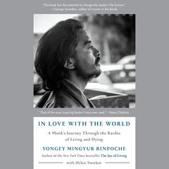 In Love with the World Audiobook, by Yongey Mingyur  Rinpoche