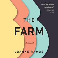 The Farm: A Novel Audiobook, by Joanne Ramos