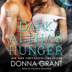 Dark Alpha's Hunger: A Reaper Novel Audiobook, by Donna Grant