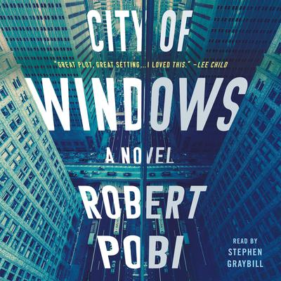 City of Windows: A Novel Audiobook, by Robert Pobi