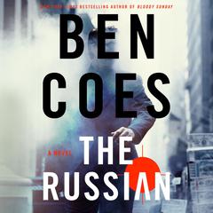 The Russian: A Novel Audiobook, by Ben Coes