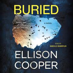 Buried: A Novel Audiobook, by Ellison Cooper